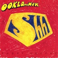 Ookla the Mok Super Secret album